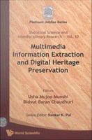 Multimedia Information Extraction And Digital Heritage Preservation.