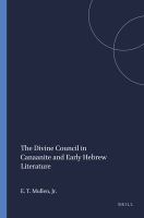 The divine council in Canaanite and early Hebrew literature /