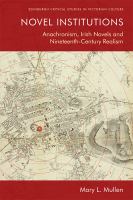 Novel institutions : anachronism, Irish novels and nineteenth-century realism /