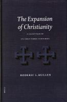 The expansion of Christianity a gazetteer of its first three centuries /