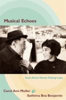 Musical echoes : South African women thinking in jazz /