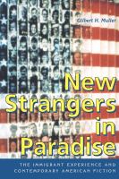 New strangers in paradise : the immigrant experience and contemporary American fiction /