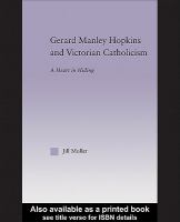 Gerard Manley Hopkins and Victorian Catholicism a heart in hiding /