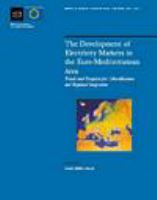 Development of Electricity Markets in the Euro-Mediterrean Area : Trends and Prospects for Liberalization and Regional Integration.