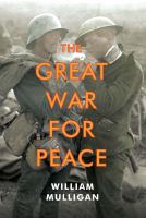 The Great War for peace /