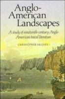 Anglo-American landscapes : a study of 19th century Anglo-American travel literature /