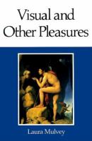 Visual and other pleasures /