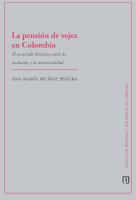 La pensión de vejez en Colombia. El recorrido histórico entre la exclusión y la universidad /