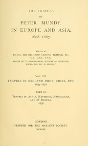 The travels of Peter Mundy in Europe and Asia, 1608-1667. /