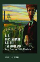 R. B. Cunninghame Graham and Scotland : party, prose, and political aesthetic /