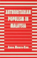 Authoritarian populism in Malaysia /