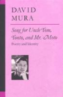 Song for Uncle Tom, Tonto, and Mr. Moto : poetry and identity /