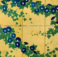 Through the seasons : Japanese art in nature /