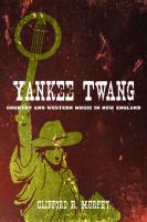 Yankee twang : country and western music in New England /