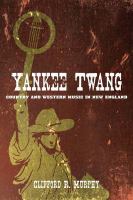 Yankee twang country and western music in New England /