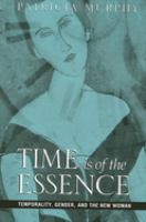 Time is of the essence : temporality, gender, and the New Woman /