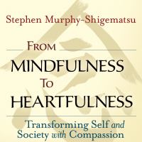 From Mindfulness to Heartfulness : Transforming Self and Society with Compassion.