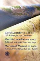 World Mortality in 2000 : Life Tables for 191 Countries/Mortalité mondiale en 2002.