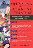 Breaking into Japanese literature : seven modern classics in parallel text /