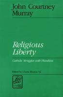 Religious liberty : Catholic struggles with pluralism /