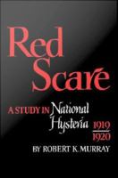 Red Scare : A Study in National Hysteria, 1919-1920.