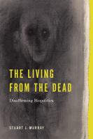 The living from the dead disaffirming biopolitics /