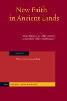 New Faith in Ancient Lands : Western Missions in the Middle East in the Nineteenth and Early Twentieth Centuries.