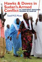 Hawks and Doves in Sudan's Armed Conflict : Al-Hakkamat Baggara Women of Darfur.