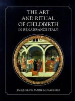 The art and ritual of childbirth in Renaissance Italy /