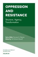 Oppression and Resistance : Structure, Agency, Transformation.