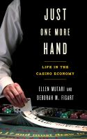 Just one more hand life in the casino economy /