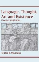 Language, thought, art & existence : creative nonfictions /