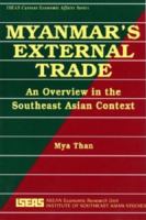 Myanmar's external trade : an overview in the Southeast Asian context /