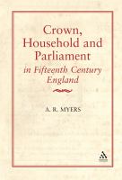 Crown, Household and Parliament in Fifteenth Century England.