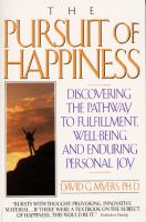 The pursuit of happiness : discovering the pathway to fulfillment, well-being, and enduring personal joy /