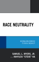 Race neutrality rationalizing remedies to racial inequality /