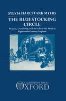 The bluestocking circle : women, friendship, and the life of the mind in eighteenth-century England /