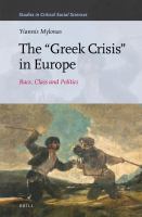 The "Greek crisis" in Europe race, class and politics /