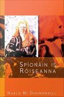 Spíonáin is Róiseanna.