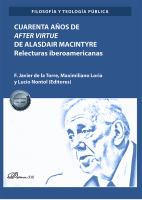 Cuarenta anos de After virtue de Alasdair Macintyre relecturas iberoamericanas .