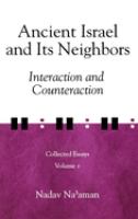 Ancient Israel and Its Neighbors Interaction and Counteraction /
