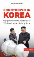 Countdown in Korea : Der gefährlichste Konflikt der Welt und seine Hintergründe.
