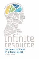 The infinite resource : the power of ideas on a finite planet /