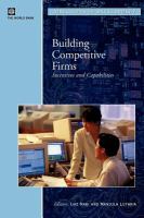 Building Competitive Firms : Incentives and Capabilities.