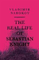 The real life of Sebastian Knight /