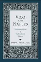 Vico and Naples : the urban origins of modern social theory /