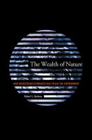 The wealth of nature how mainstream economics has failed the environment /