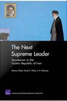 The next supreme leader succession in the Islamic Republic of Iran /