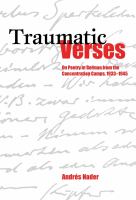 Traumatic verses : on poetry in German from the concentration camps, 1933-1945 /