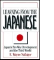 Learning from the Japanese : Japan's pre-war development and the Third World /